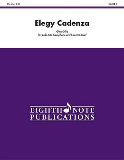 Elegy Cadenza: Solo Cornet and Concert Band, Conductor Score by Glen Gillis 9781771571654