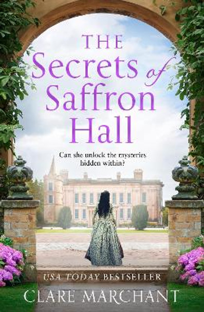 The Secrets of Saffron Hall by Clare Marchant 9780008430467