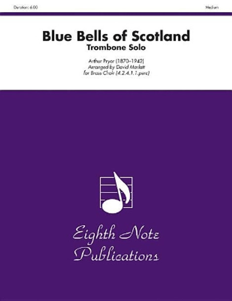 Blue Bells of Scotland: Trombone Solo Feature, Score & Parts by Arthur Pryor 9781554732784