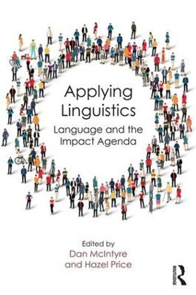 Applying Linguistics: Language and the Impact Agenda by Dan McIntyre