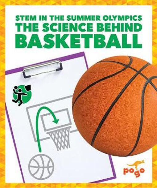 The Science Behind Basketball by Jenny Fretland Vanvoorst 9781641288996