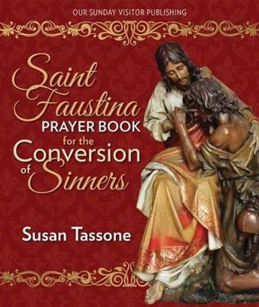 St. Faustina Prayer Book for the Conversion of Sinners by Susan Tassone 9781681920665