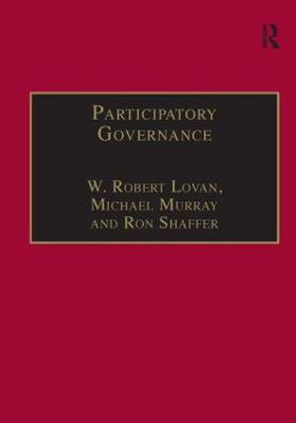 Participatory Governance: Planning, Conflict Mediation and Public Decision-Making in Civil Society by W. Robert Lovan