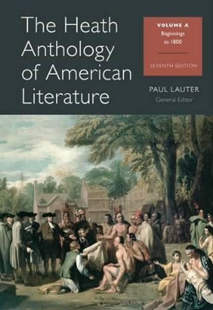 The Heath Anthology of American Literature, Volume A: Beginnings to 1800 by Paul Lauter 9781133310228