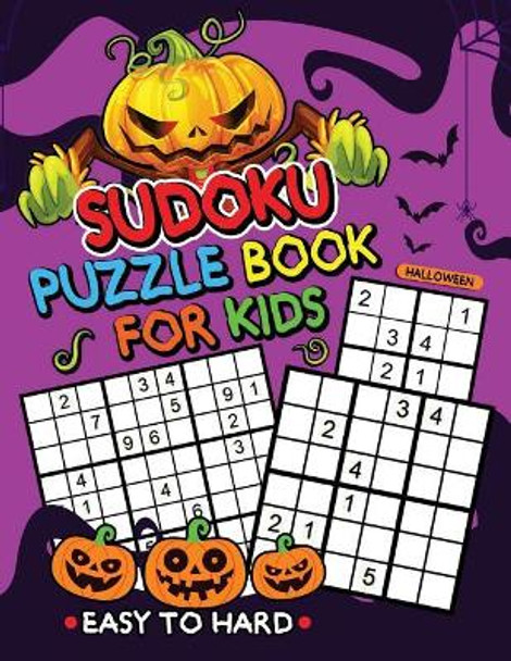 Halloween Sudoku Puzzle Book for Kids: Easy to Hard with Coloring Pages by Rocket Publishing 9781723749230