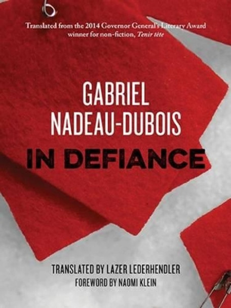 In Defiance by Gabriel Nadeau-DuBois 9781771131827