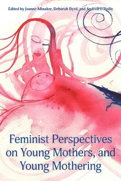 Feminist Perspectives on Young Mothers and Young Mothering by Joanne Minaker 9781772582086