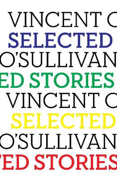 Selected Stories by Vincent O'Sullivan 9781776562886