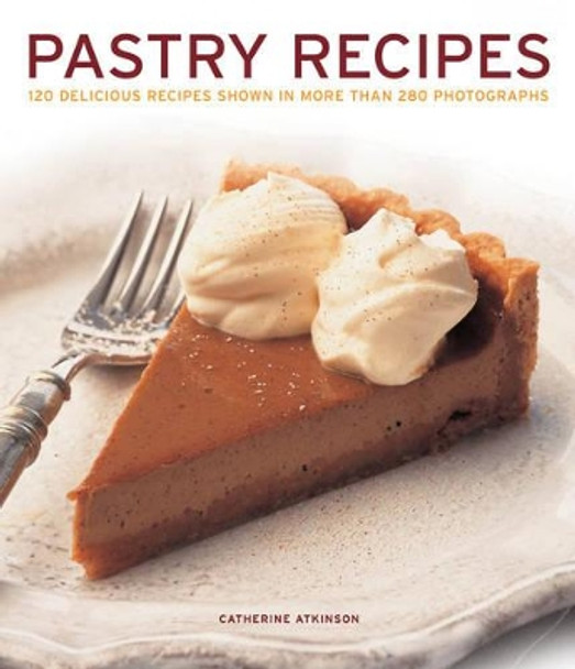 Pastry Recipes by Catherine Atkinson 9781780191768