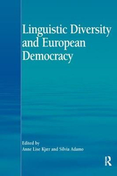 Linguistic Diversity and European Democracy by Anne Lise Kjaer