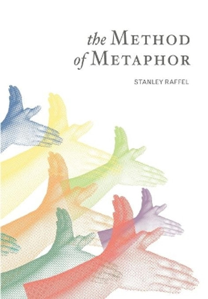 The Method of Metaphor by Stanley Raffel 9781783200146