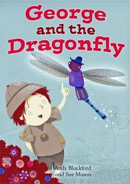 George and the Dragonfly by Andy Blackford 9781783224234