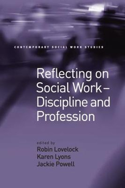 Reflecting on Social Work - Discipline and Profession by Karen Lyons