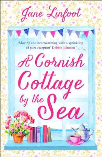 A Cornish Cottage by the Sea: A heartwarming, hilarious romance read set in Cornwall! by Jane Linfoot