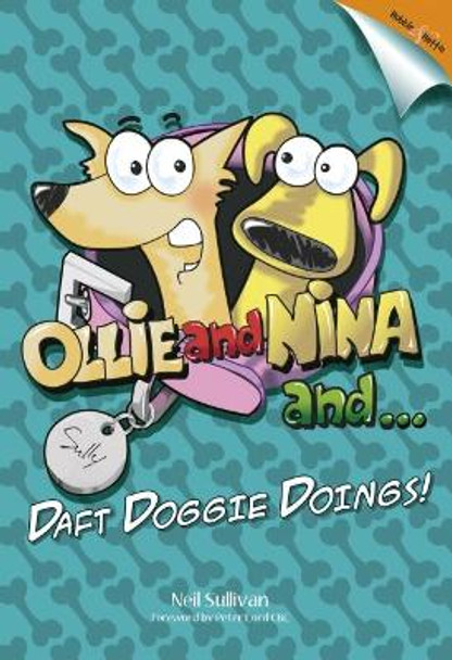 Ollie and Nina and ...: Daft Doggy Doings! by Dr. Neil Sullivan 9781787110656