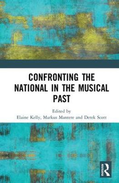 Confronting the National in the Musical Past by Dr. Markus Mantere