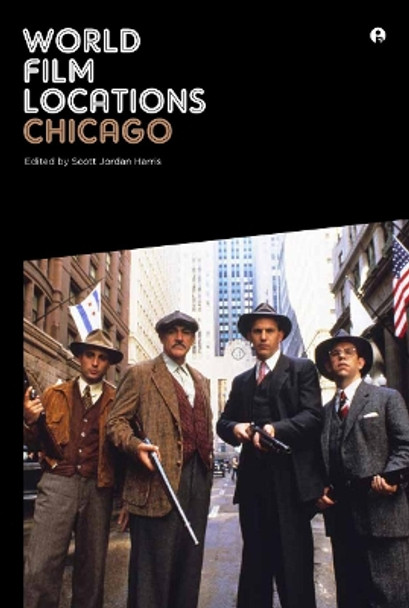 World Film Locations: Chicago by Scott Jordan Harris 9781841507187