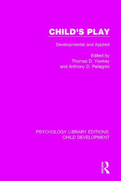 Child's Play: Developmental and Applied by Thomas D. Yawkey