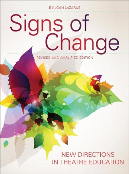 Signs of Change: New Directions in Theatre Education by Joan Lazarus 9781841506296