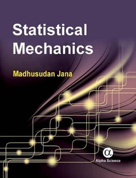 Statistical Mechanics by Madhusudan Jana 9781842659113