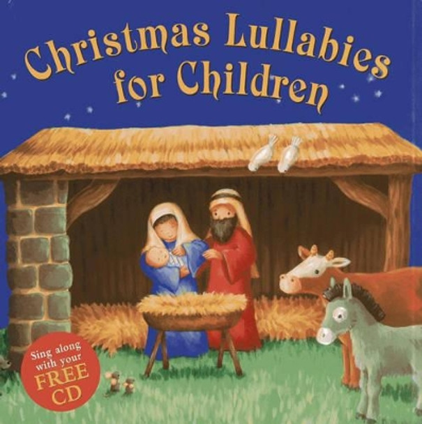 Christmas Lullabies for Children: Sing Along with Your Free CD by Nicola Baxter 9781843229315