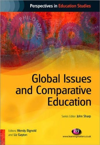 Global Issues and Comparative Education by Wendy Bignold 9781844452088