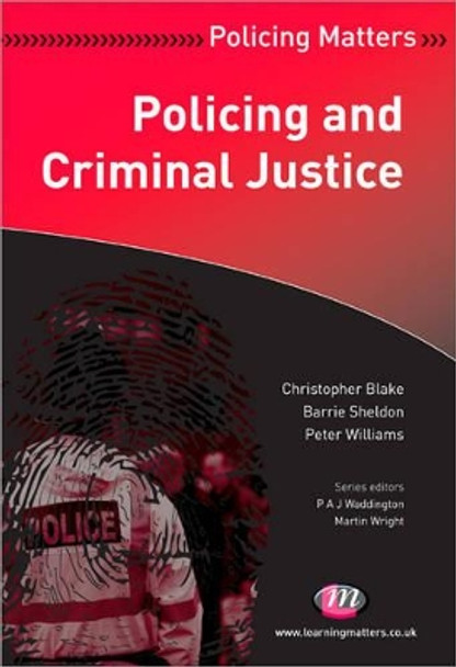 Policing and Criminal Justice by Christopher Blake 9781844453450