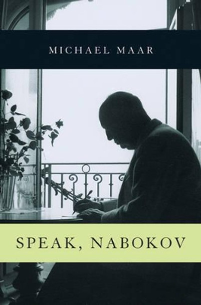 Speak, Nabokov by Michael Maar 9781844674374