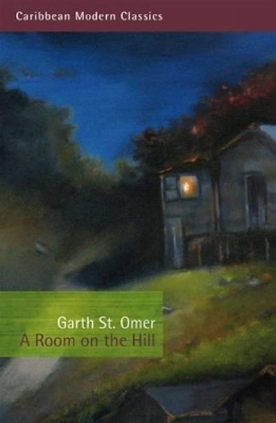 A Room on the Hill by Garth St. Omer 9781845230937