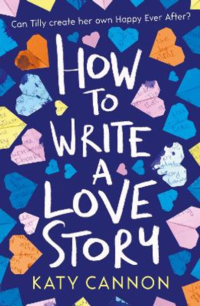 How to Write a Love Story by Katy Cannon 9781847159212