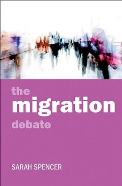 The migration debate by Sarah Spencer 9781847422859