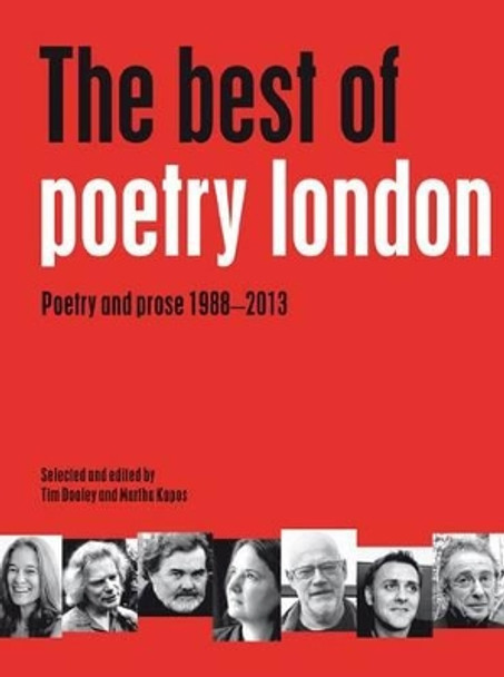 The Best of Poetry London: Poetry and Prose 1988-2013 by Tim Dooley 9781847772497