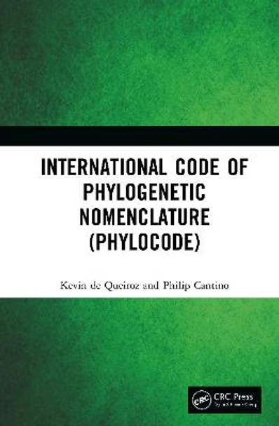 International Code of Phylogenetic Nomenclature (PhyloCode) by Kevin de Queiroz