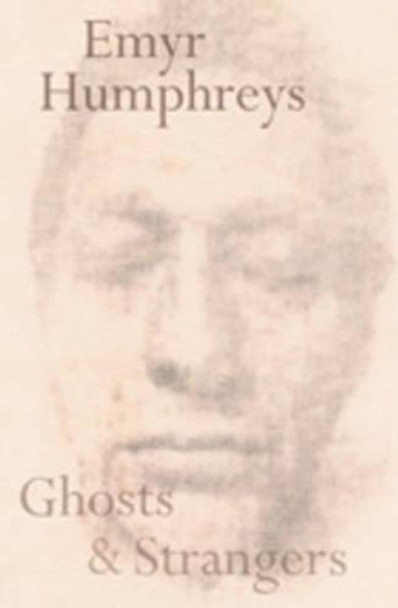 Ghosts and Strangers by Emyr Humphreys 9781854112996