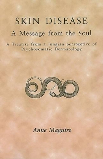 Skin Disease: A Message from the Soul by A. Maguire 9781853437489