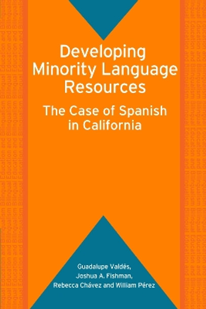 Developing Minority Language Resources: The Case of Spanish in California by Guadalupe Valdes 9781853598975