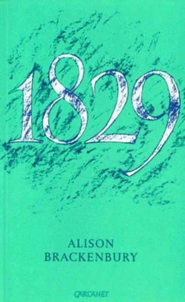 1829 by Alison Brackenbury 9781857541229