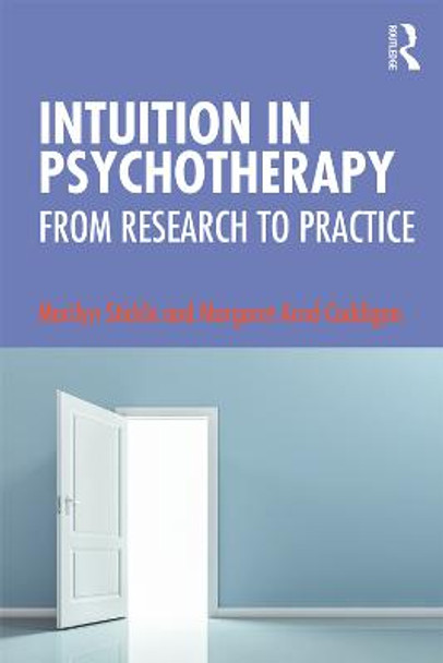 Intuition in Psychotherapy: From Research to Practice by Marilyn Stickle