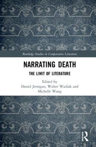 Narrating Death: The Limit of Literature by Daniel K. Jernigan