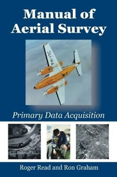 Manual of Aerial Survey: Primary Data Acquisition by Roger Read 9781849952866