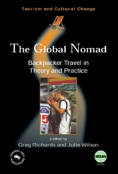 The Global Nomad: Backpacker Travel in Theory and Practice by Greg Richards 9781873150764