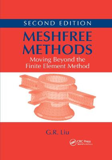 Meshfree Methods: Moving Beyond the Finite Element Method, Second Edition by G.R. Liu