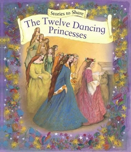 Stories to Share: the Twelve Dancing Princesses (giant Size) by Beverlie Manson 9781861478290