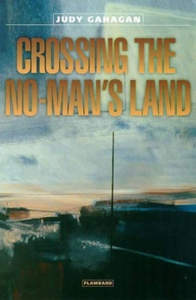 Crossing the No-man's Land by Judy Gahagan 9781873226322