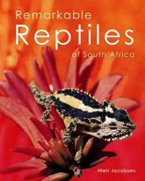 Remarkable reptiles of South Africa by Niels Jacobsen 9781875093496