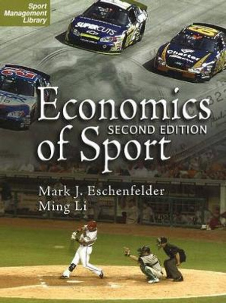 Economics of Sport, 2nd Edition by Mark J. Eschenfelder 9781885693723