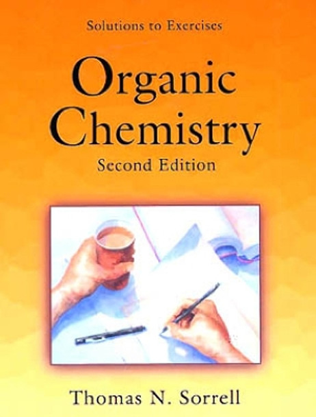 Student Solutions Manual for Organic Chemistry by Tom Sorrell 9781891389405