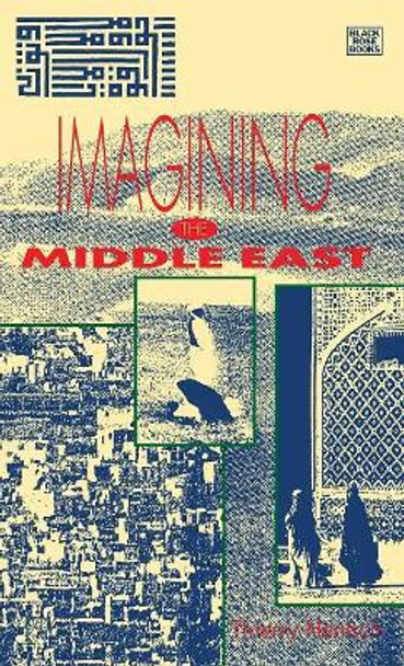 Imagining the Middle East by Thierry Hentsch 9781895431131