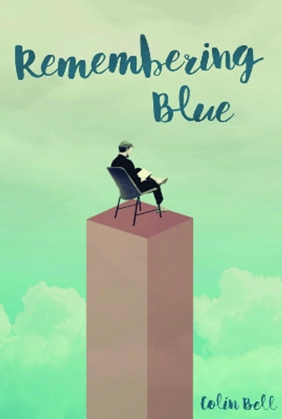 Remembering Blue by Colin Bell 9781908742704