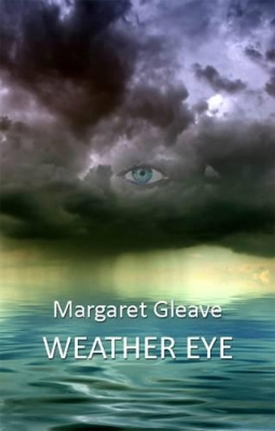 Weather Eye by Margaret Gleave 9781907401527